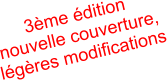 3ème édition nouvelle couverture, légères modifications